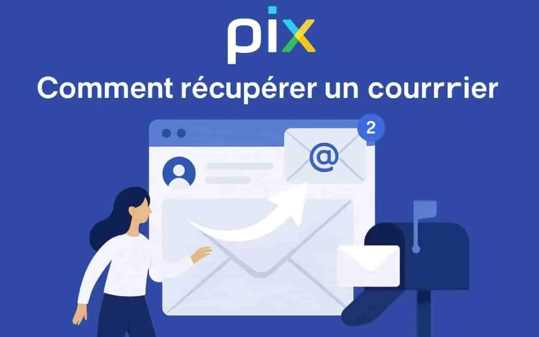 Protocole réception courrier PIX : guide complet des standards de messagerie