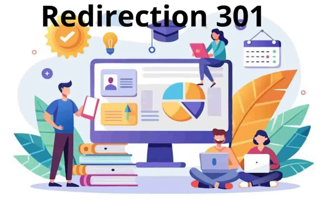 Redirection 301 : guide complet pour une migration de site réussie